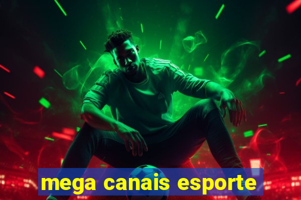 mega canais esporte